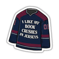 I Like My Book Crushes in Jerseys Sticker