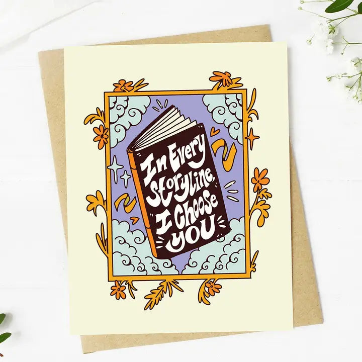 "In every storyline, I choose you" Romantic Valentine's Card