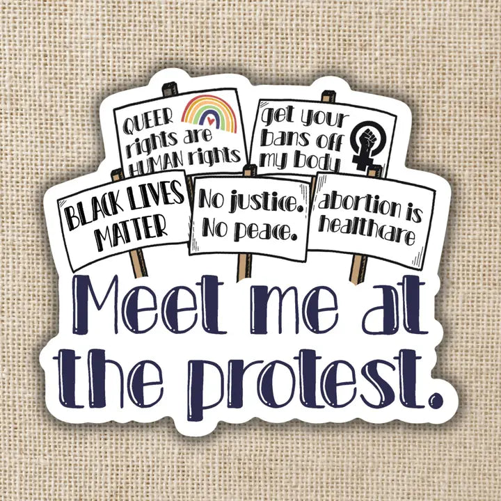 Meet Me At the Protest Sticker