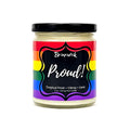 Proud! 8 oz Jars- Special Edition Pride Candle - LGBTQ Rainbow Flag