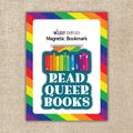 Read Queer Books Magnetic Bookmark