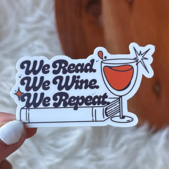 We Read. We Wine. We Repeat Sticker
