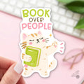 318. Books Over People / Bookish Sticker / Reader Gift