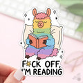 F*ck Off Im Reading Stickers / Bookish Stickers / Book Lover