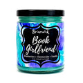Book Girlfriend- Generally Bookish Inspired Candle - 8oz.