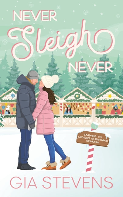 Never Sleigh Never: An Enemies to Lovers Christmas Romcom - Ingram
