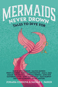 Mermaids Never Drown: Tales to Dive for - Ingram
