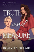 Truth and Measure (The Carlisle Series Book 1)