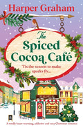 Spiced Cocoa Café: A totally heart-warming, addictive and cozy Christmas romance - Ingram