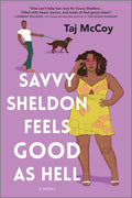 Savvy Sheldon Feels Good as Hell: A Romance Novel (Original)