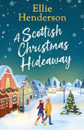 Scottish Christmas Hideaway: A heartwarming festive romance of second chances, snowy nights and the magic of coming home - Ingram