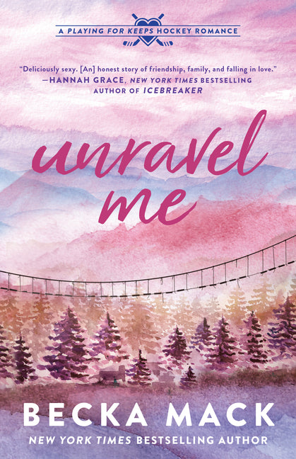 Unravel Me: A Playing for Keeps Hockey Romance - Ingram
