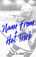 Name From a Hat Trick: A Steamy M/M Hockey Romance - Ingram