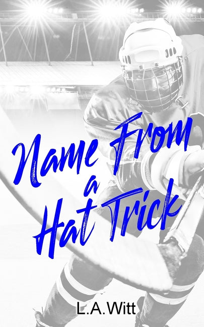 Name From a Hat Trick: A Steamy M/M Hockey Romance - Ingram