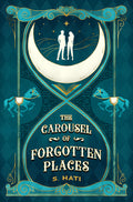 The Carousel of Forgotten Places