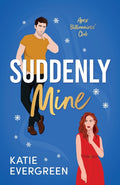 Suddenly Mine: The new magical, Christmas, second-chance, billionaire romance - Ingram