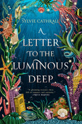 Letter to the Luminous Deep - Ingram