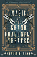 Magic at the Grand Dragonfly Theatre