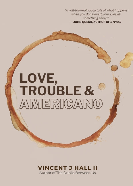 Love, Trouble & Americano - Ingram