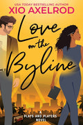 Love on the Byline: A Plays and Players Novel - Ingram