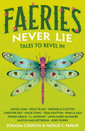 Faeries Never Lie: Tales to Revel in - Ingram