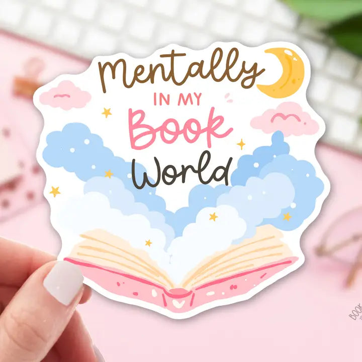 208. Mentally in my Book World / Bookish Sticker / Reader Gift