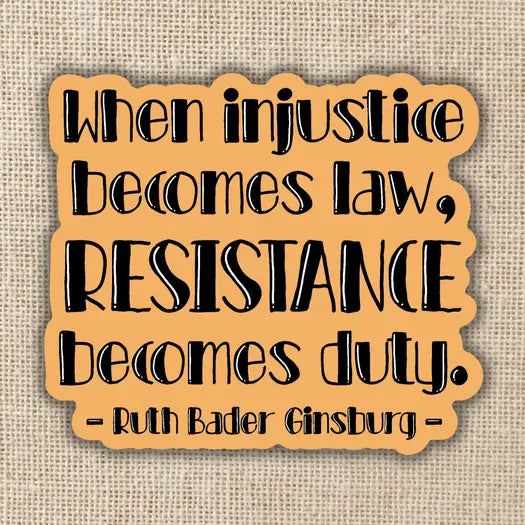 Resistance Becomes Duty Rbg Quote Sticker